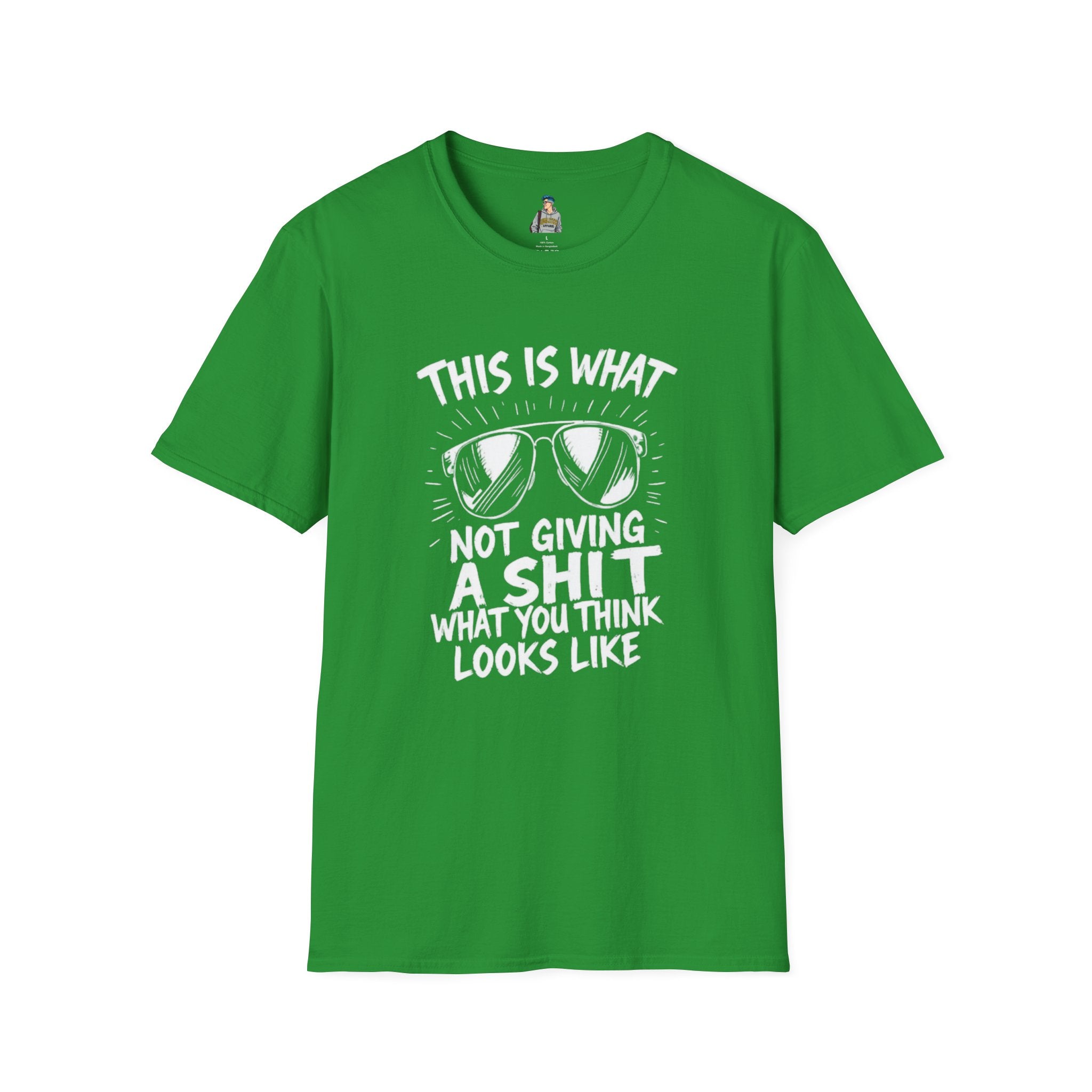 Unisex Softstyle T-Shirt - 'This is what not giving a Sh*t about what you think looks like
