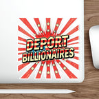 Die-Cut Stickers -  DEPORT BILLIONAIRES