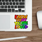 Die-Cut Stickers - Know That You Are Loved