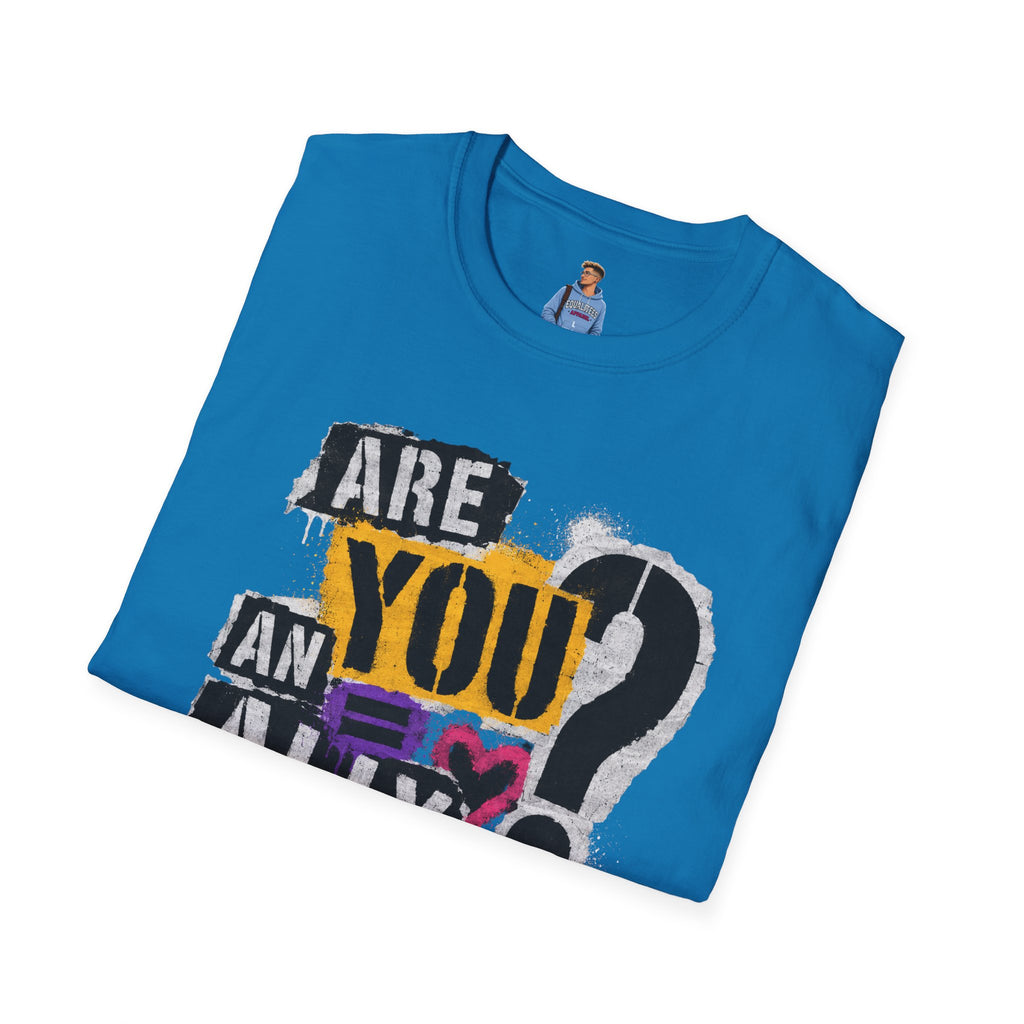 Are You An Ally? Graphic T‑Shirt — Pride & Allyship Tee
