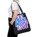 Let Trans People Live Protest Tote Bag