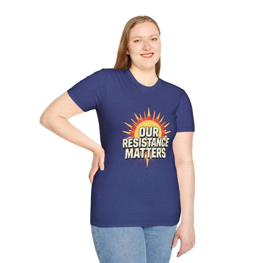 Our Resistance Matters T-shirt