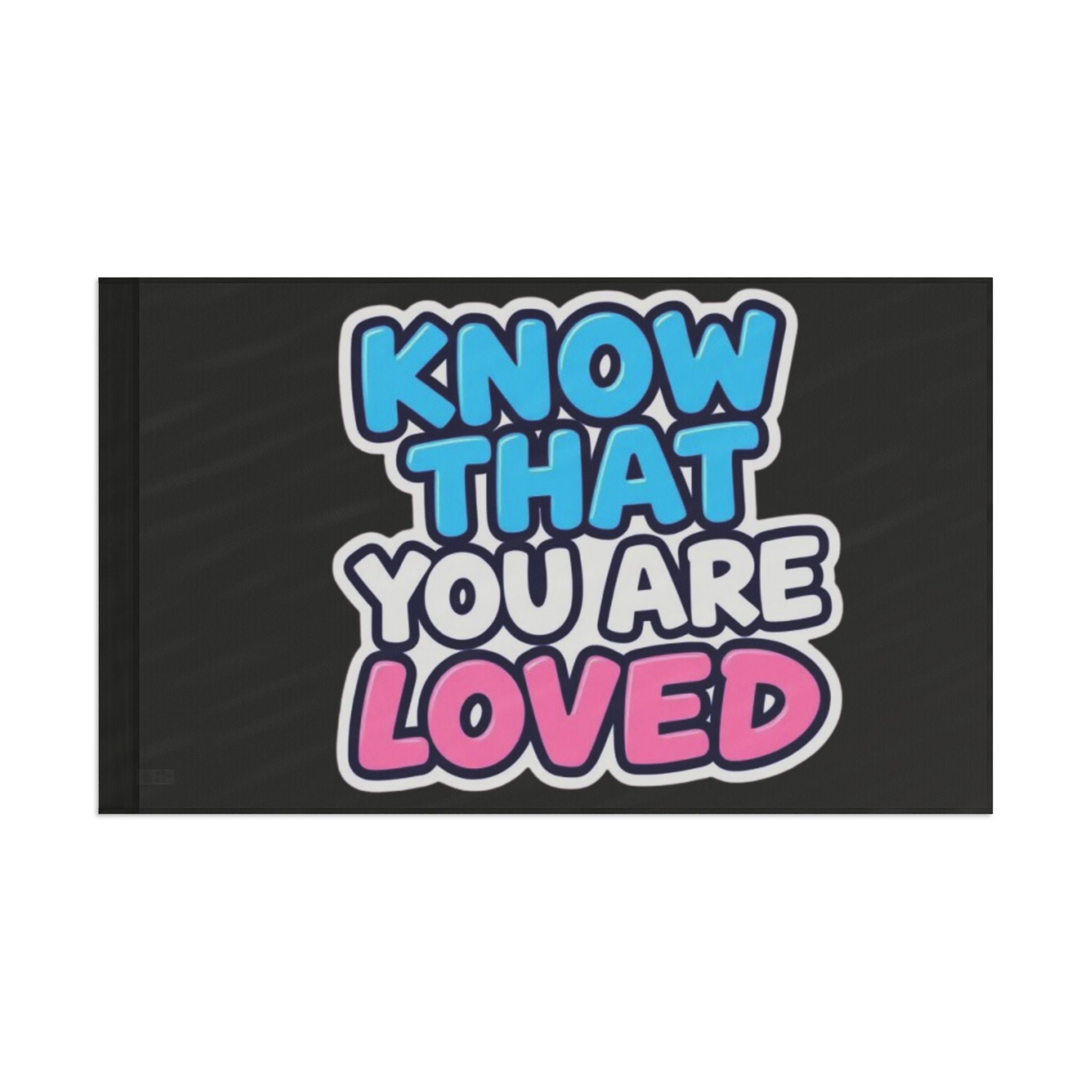 Know That You Are Loved Trans Colors Flag - Aesthetic LGBTQ+ Banner for Celebration & Home Decor