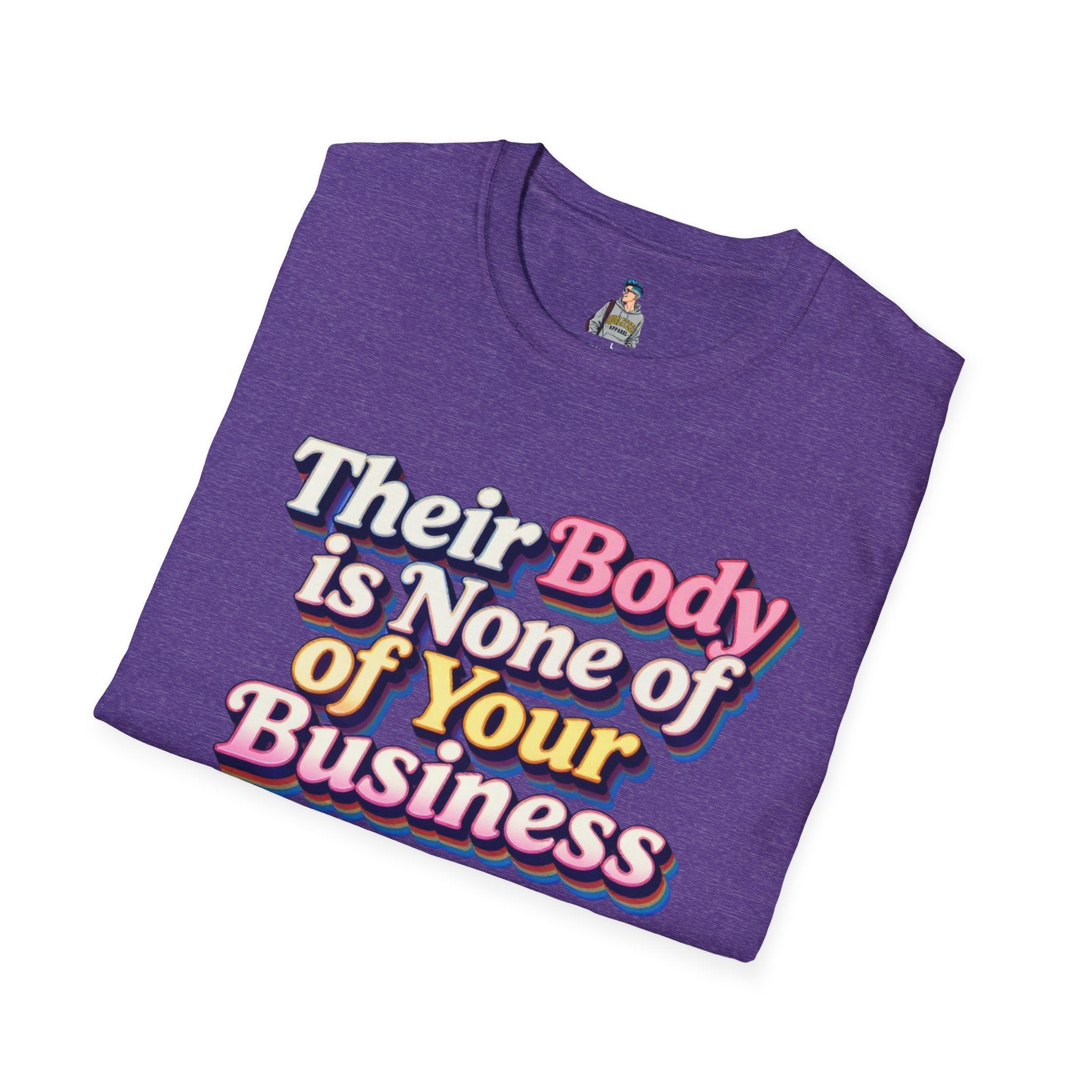 Bodily Autonomy T-Shirt - Their Body Is None of Your Business T-Shirt