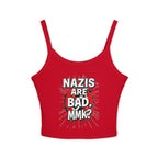 Women's Spaghetti Strap Tank Top - "Nazis Are Bad, MMK?" Graphic Tee for Social Justice Advocates