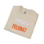 Impeach Felon47 Unisex Softstyle T-Shirt - USA Graphic Statement Tee