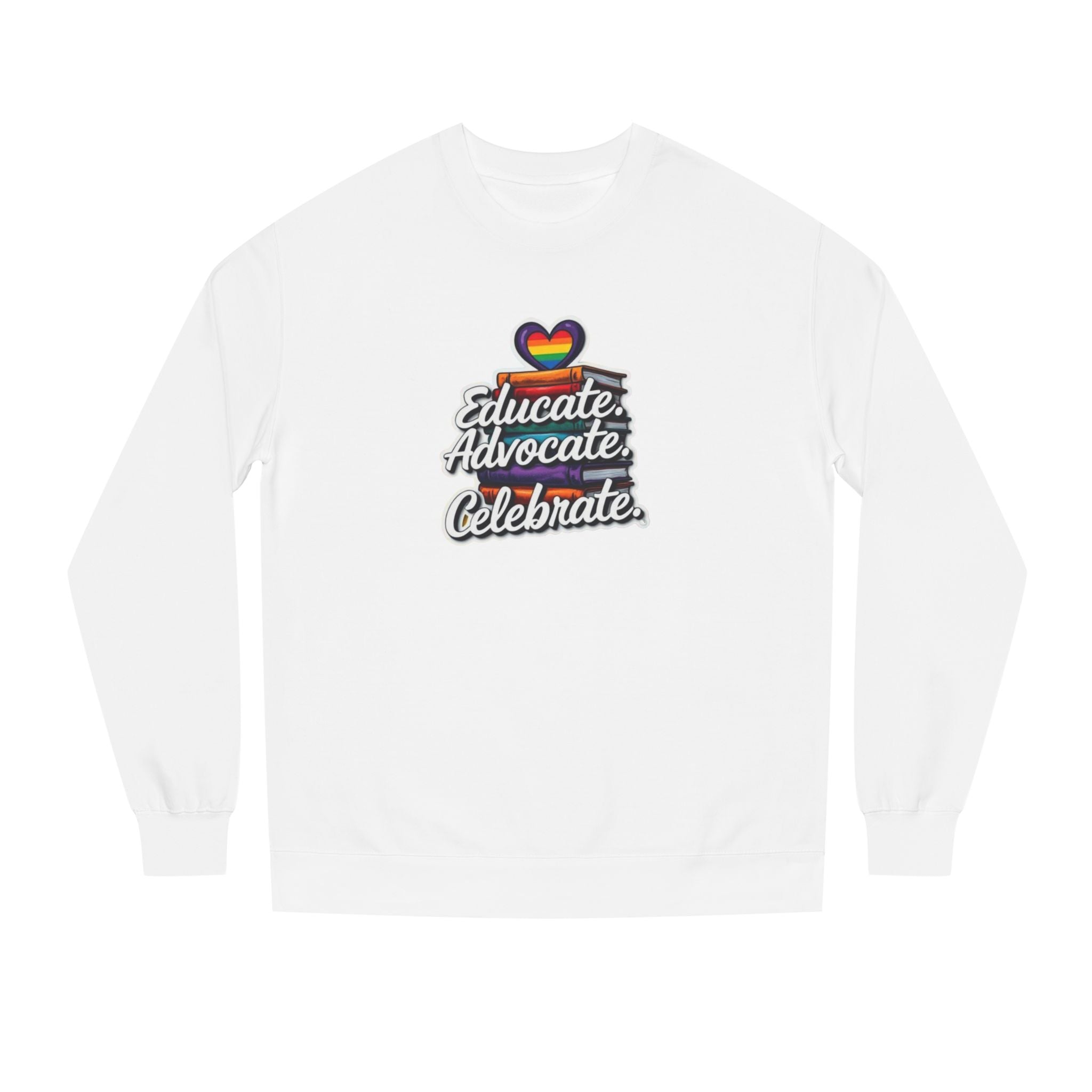 Educate, Advocate, Celebrate Unisex Crew Neck Sweatshirt - Empowerment Apparel