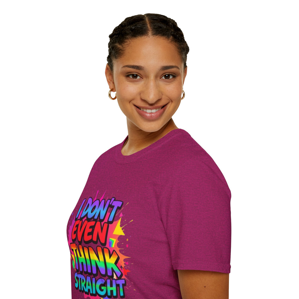 I Don't Even Think Straight T-Shirt