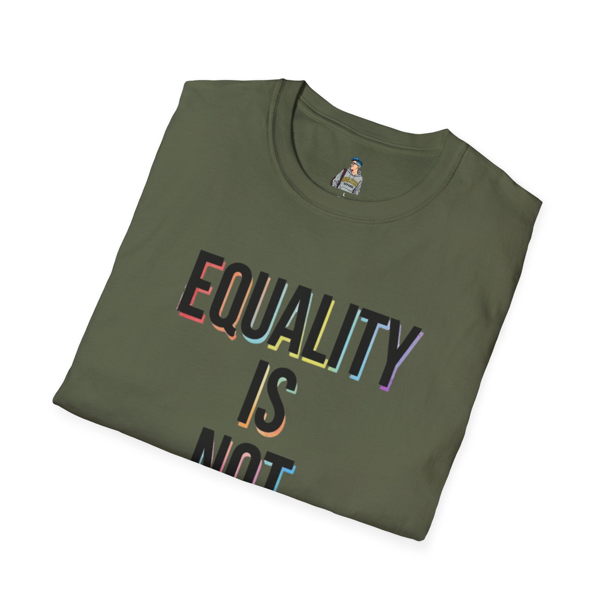 Equality Is Not Oppression T-Shirt — Social Justice Statement Tee