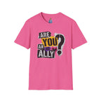 Are You An Ally? Graphic T‑Shirt — Pride & Allyship Tee