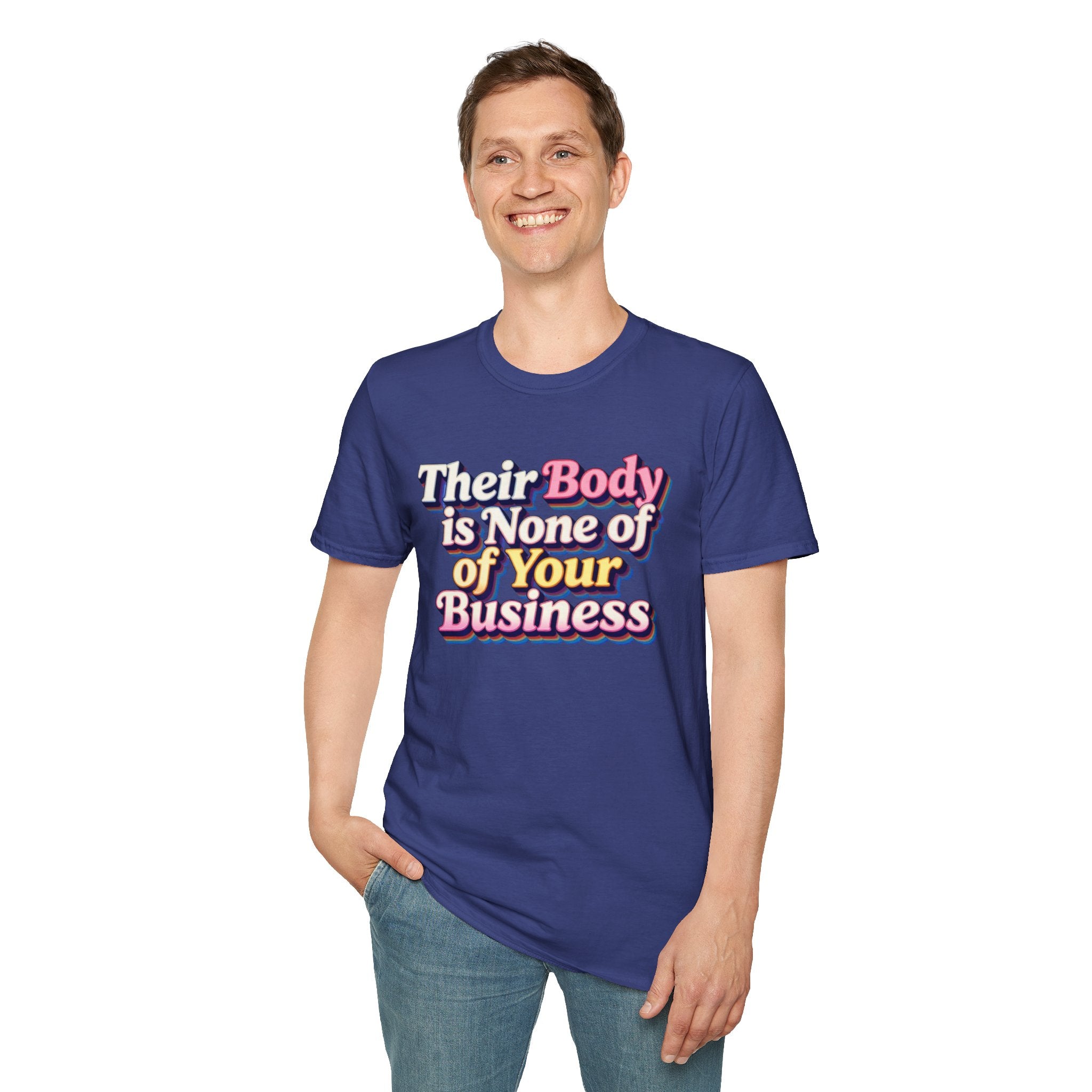 Bodily Autonomy T-Shirt - Their Body Is None of Your Business T-Shirt