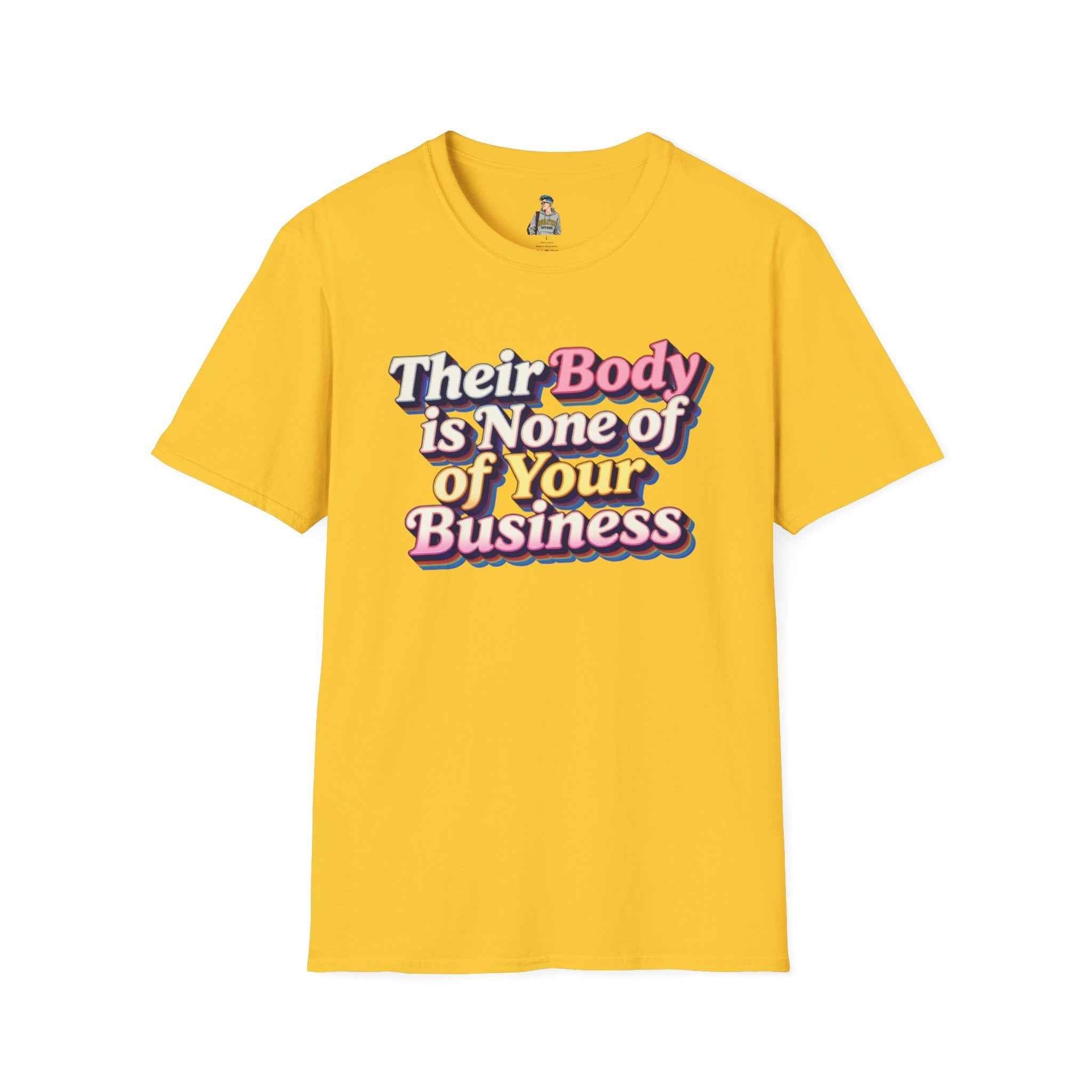 Their Body Is None of Your Business T-Shirt — Bodily Autonomy Tee