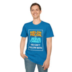 Political Unisex T-Shirt - Melon Felon or Jesus Christ? You Can't Follow Both