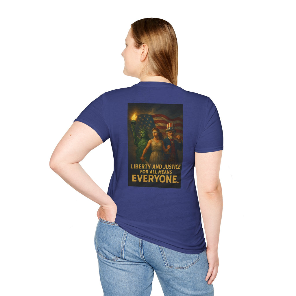 Liberty and Justice for All Means Everyone T-Shirt