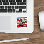 Die-Cut Stickers - Keep Immigrants Deport Fascists Protest Sticker