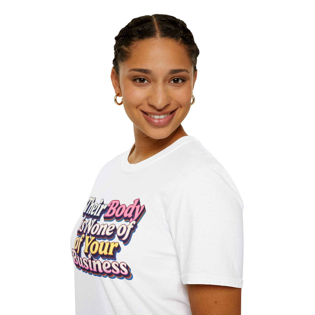 Their Body Is None of Your Business T-Shirt — Bodily Autonomy Tee