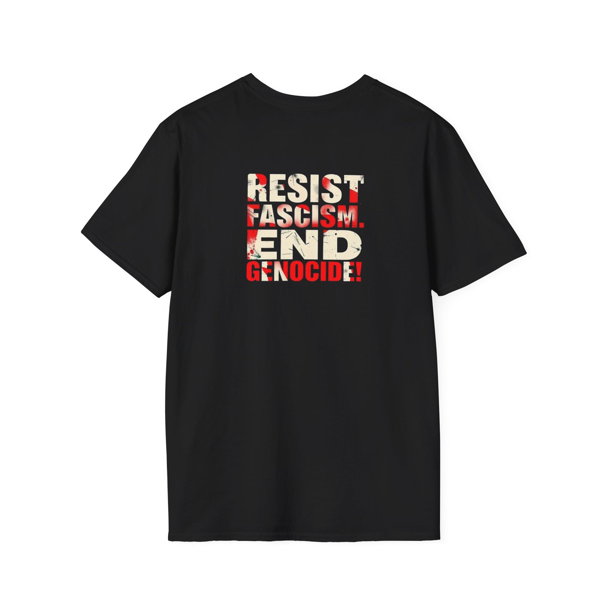 Unisex Softstyle T-Shirt - Never Again Now Means Now. For Everyone! Resist Fascism, End Genocide
