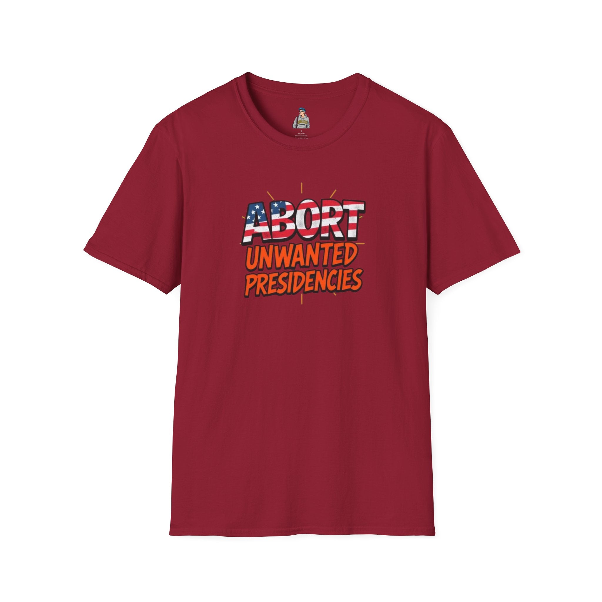 Unisex Softstyle T-Shirt - "Abort Unwanted Presidencies"