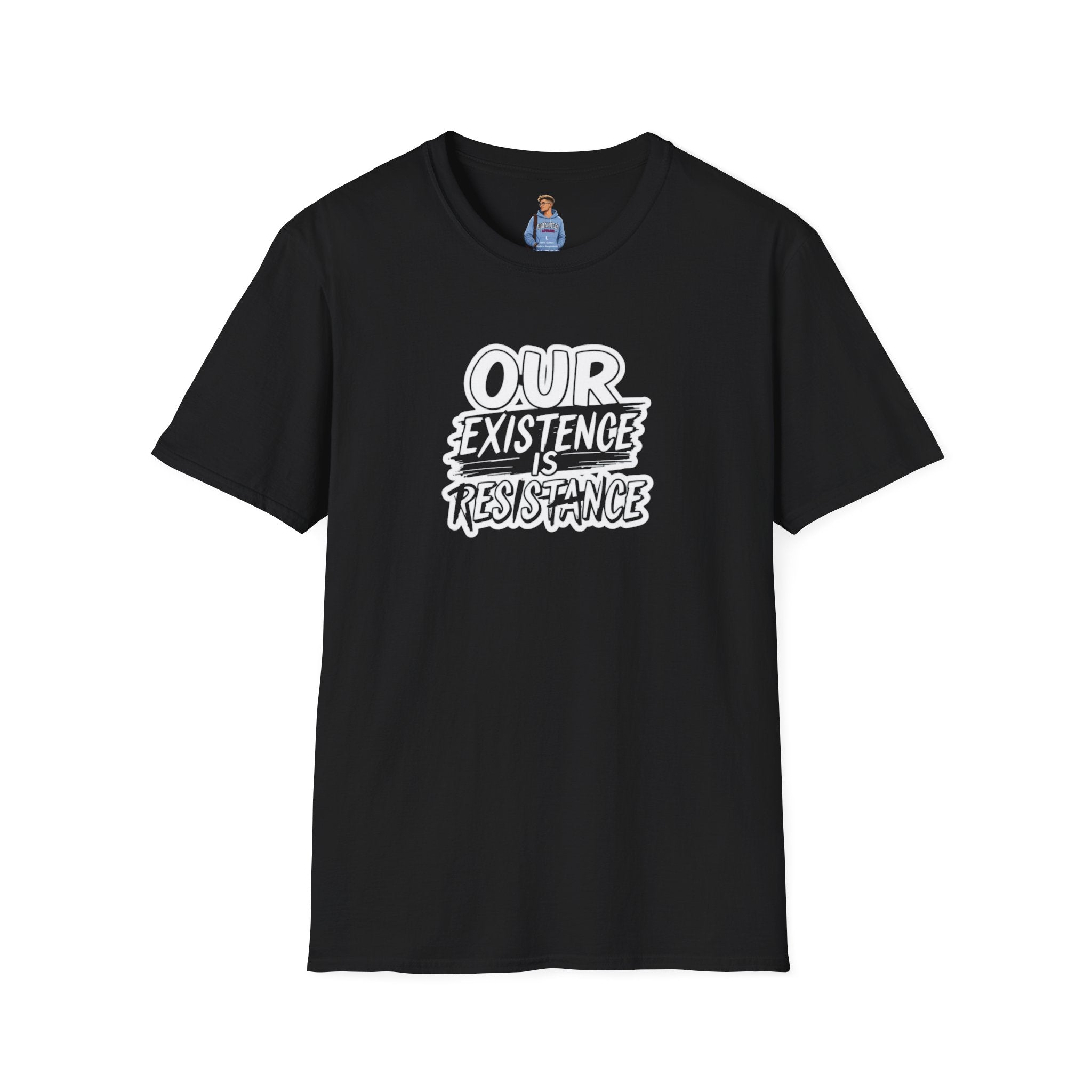 Our Existence is Resistance Statement Tee