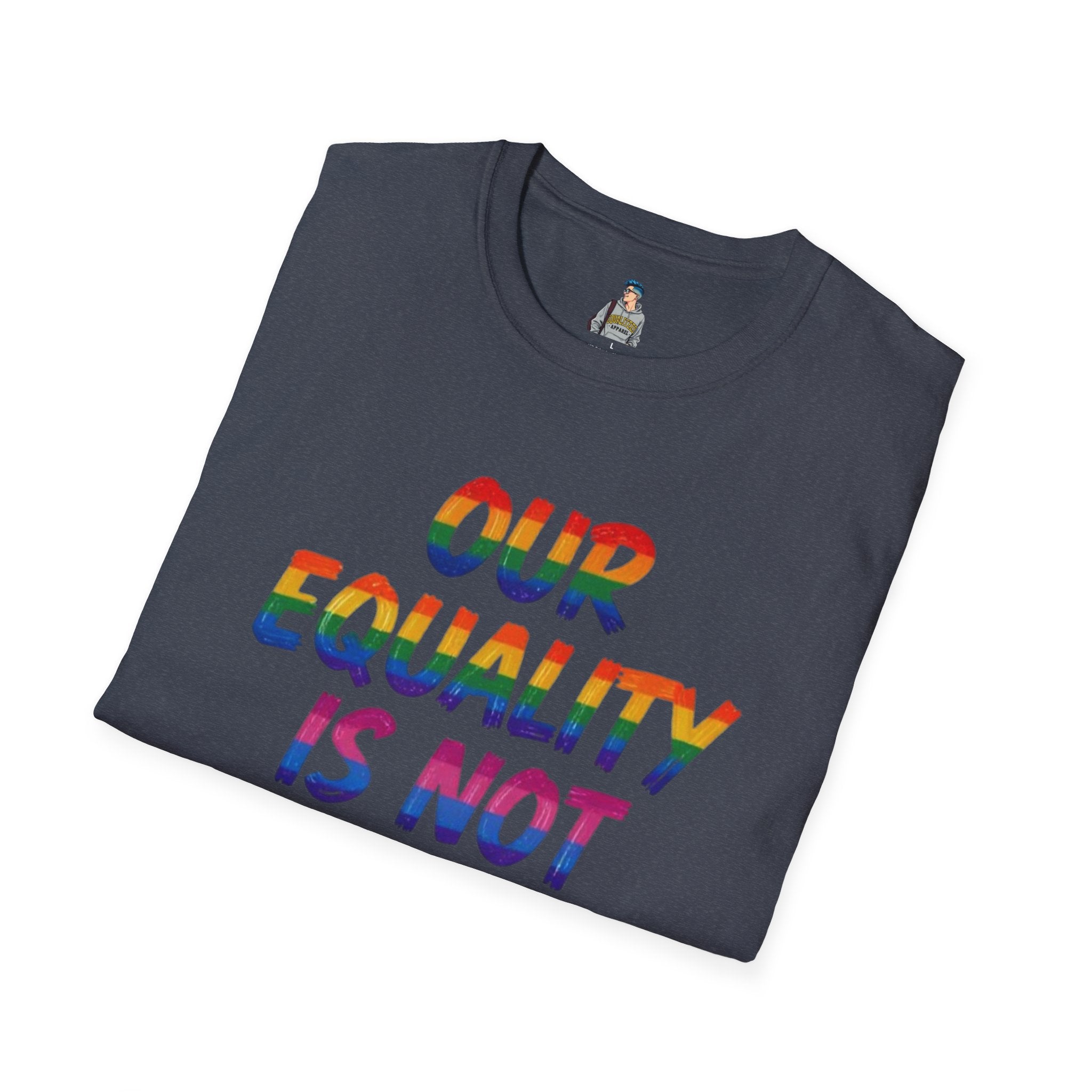 LGBTQ+ Pride T-Shirt — "Our Equality Is Not Your Oppression" Statement Tee