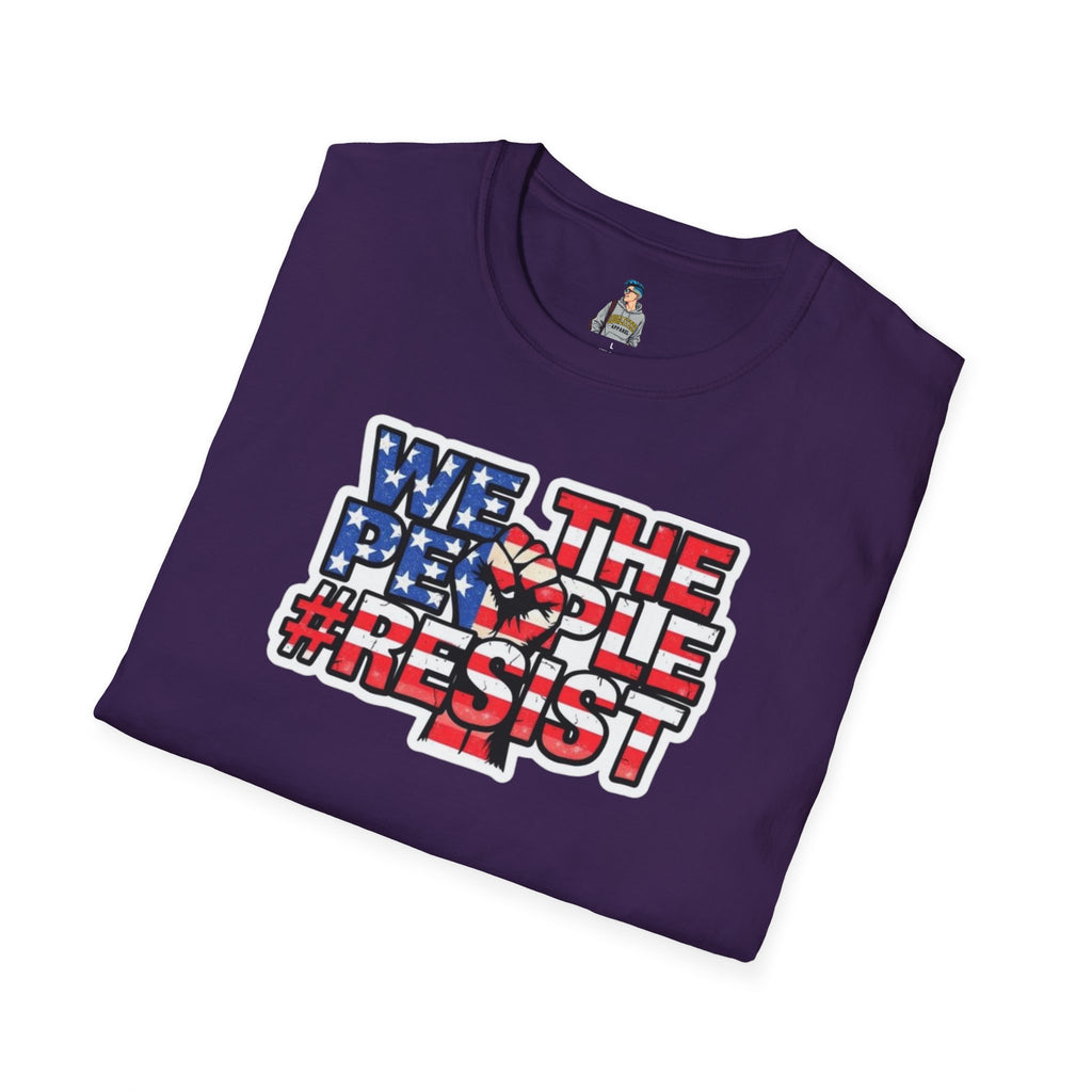 We the People #Resist Unisex Softstyle T-Shirt - Patriotic Statement Tee for Activists