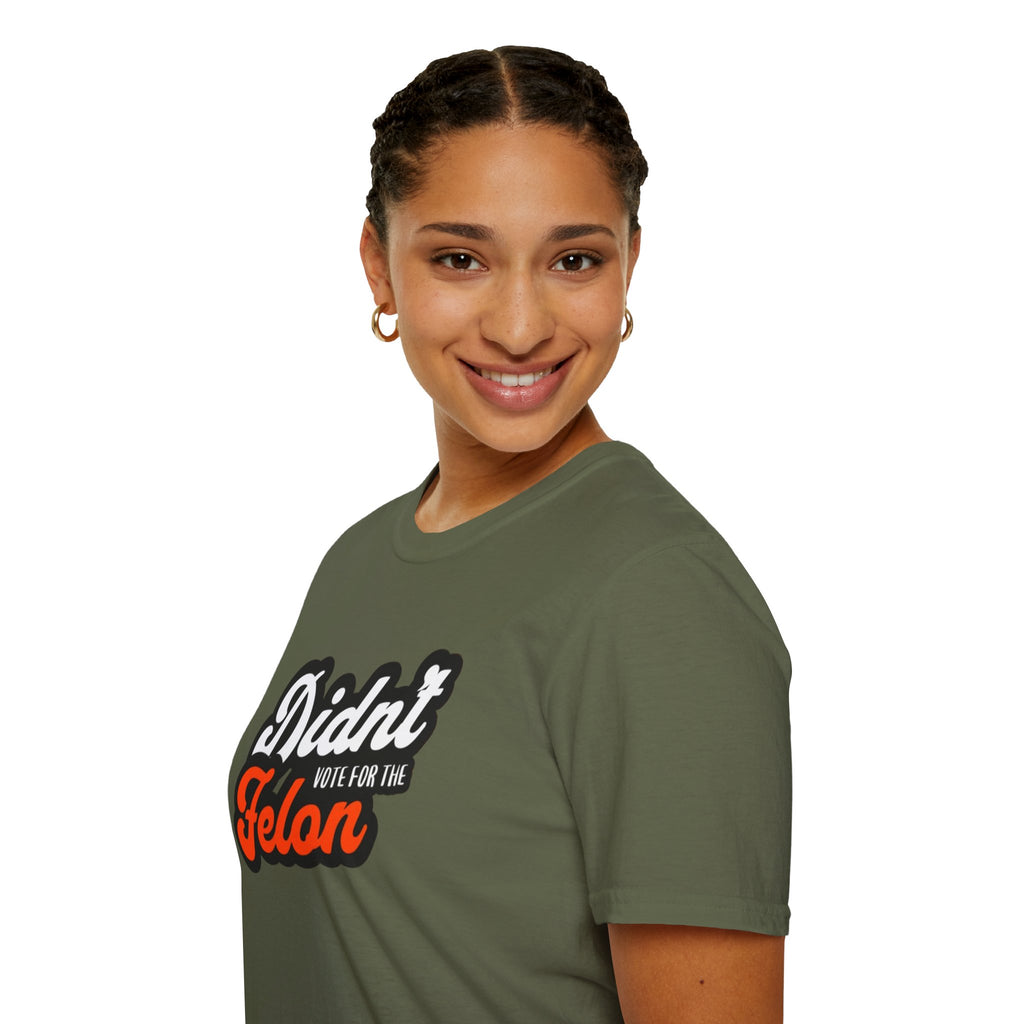 Didn’t Vote for the Felon T-Shirt — Political Statement Tee