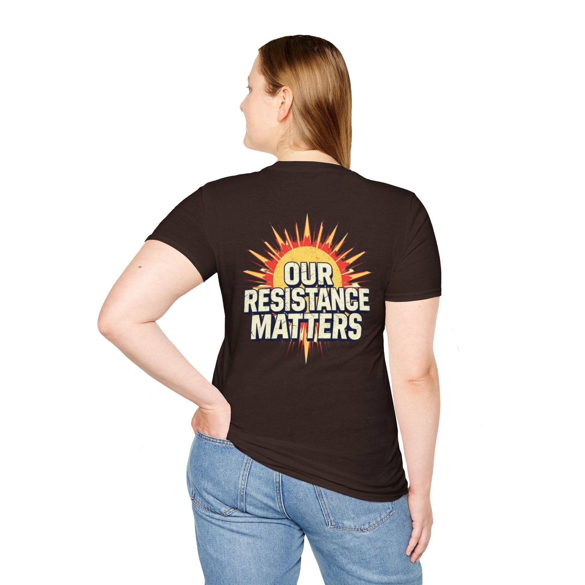Empowering Statement Tee, Here and Now We Are Alive Our Resistance Matters