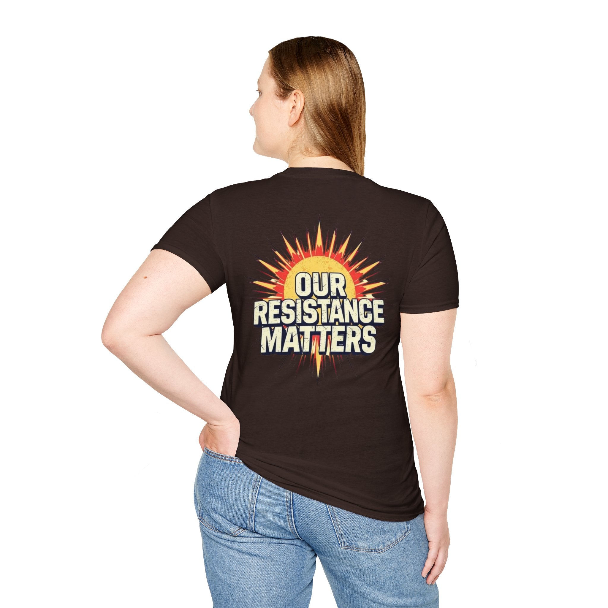 Empowering Statement Tee, Here and Now We Are Alive Our Resistance Matters