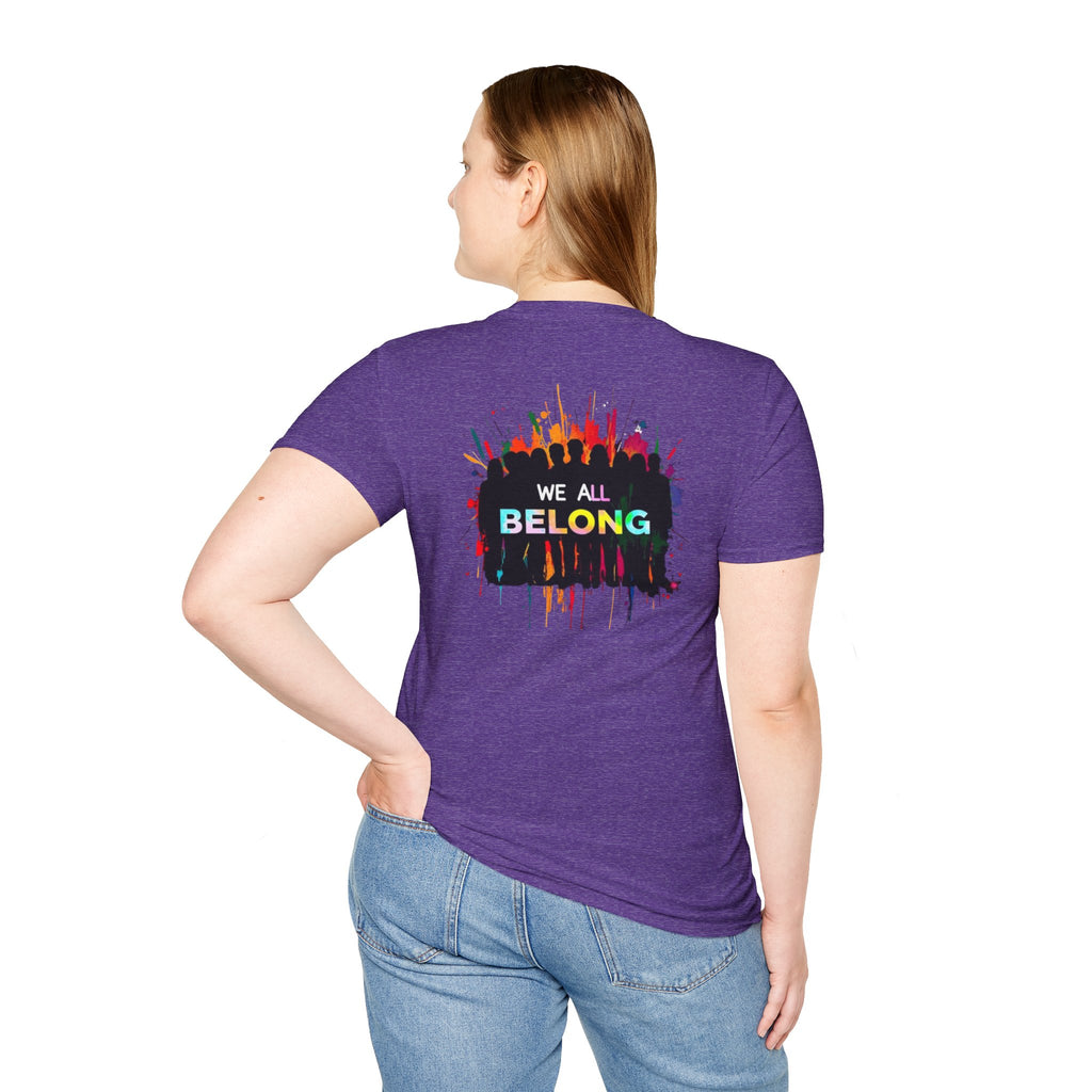 LGBTQ+ Pride Unisex T-Shirt - "Hate Never Made Anyone Less Queer" & "We All Belong" Design