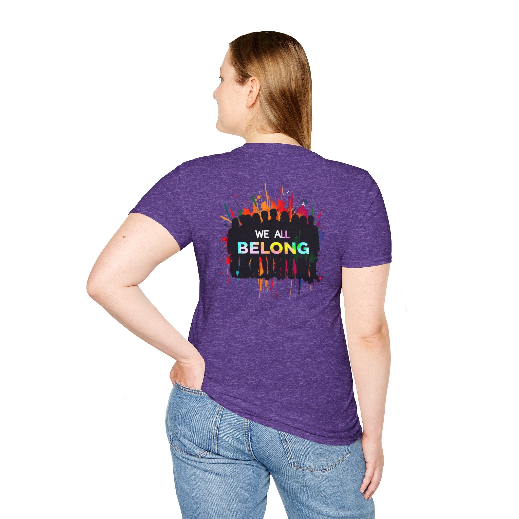 LGBTQ+ Pride Unisex T-Shirt - "Hate Never Made Anyone Less Queer" & "We All Belong" Design