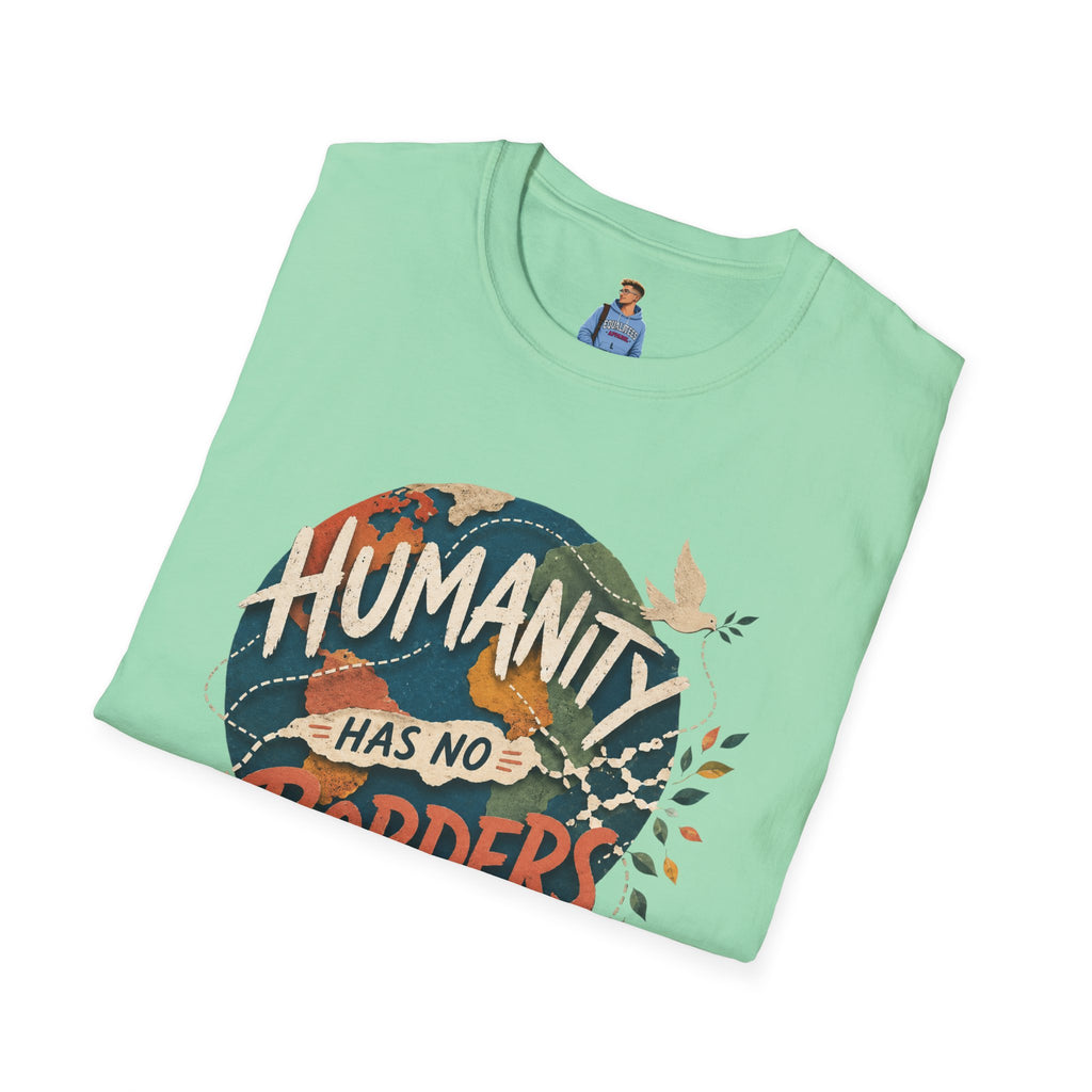 Humanity Has No Borders T-Shirt — Earth & Peace Graphic Tee