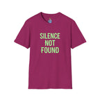 Silence Not Found T-Shirt