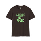 Silence Not Found T-Shirt — Bold Neon Text Tee