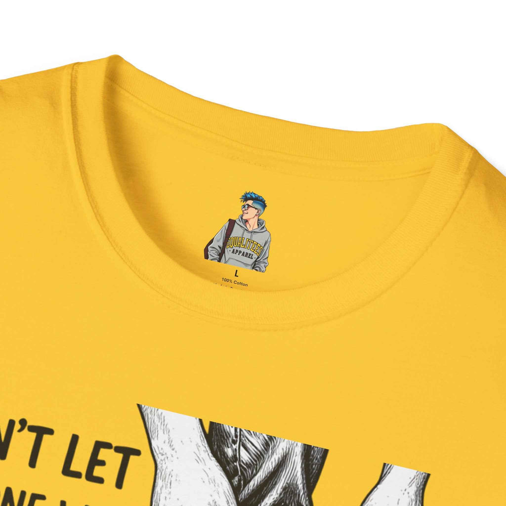 T-Shirt — “Don’t Let Anyone Who Hasn’t Been In Your Shoes Tell You How To Tie Your Laces” Trans Colors