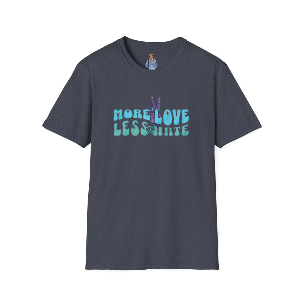 More Love Less Hate T-Shirt
