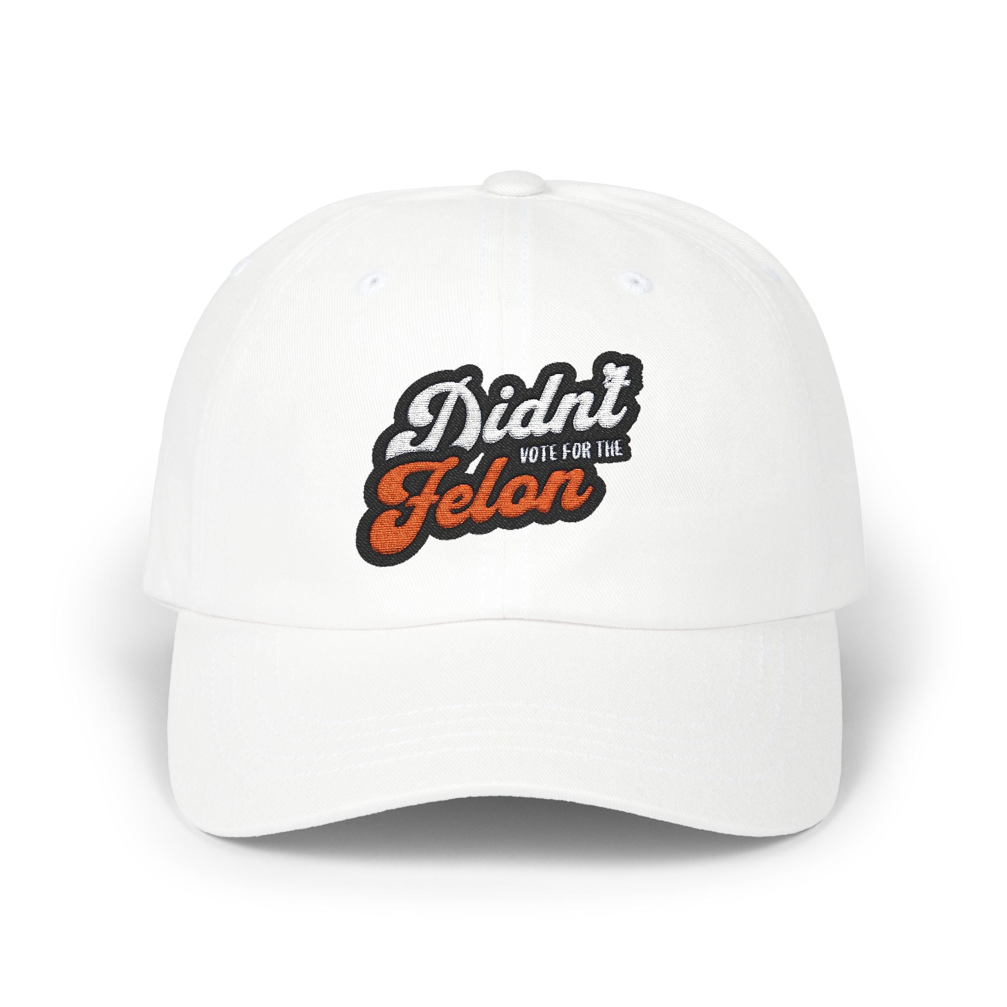 Political Dad Cap - 'Didn't Vote for the Felon'  Dad Hat