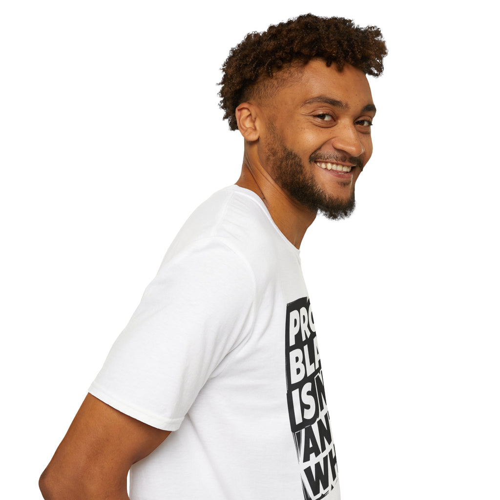 Pro-Black Is Not Anti-White Statement T-Shirt