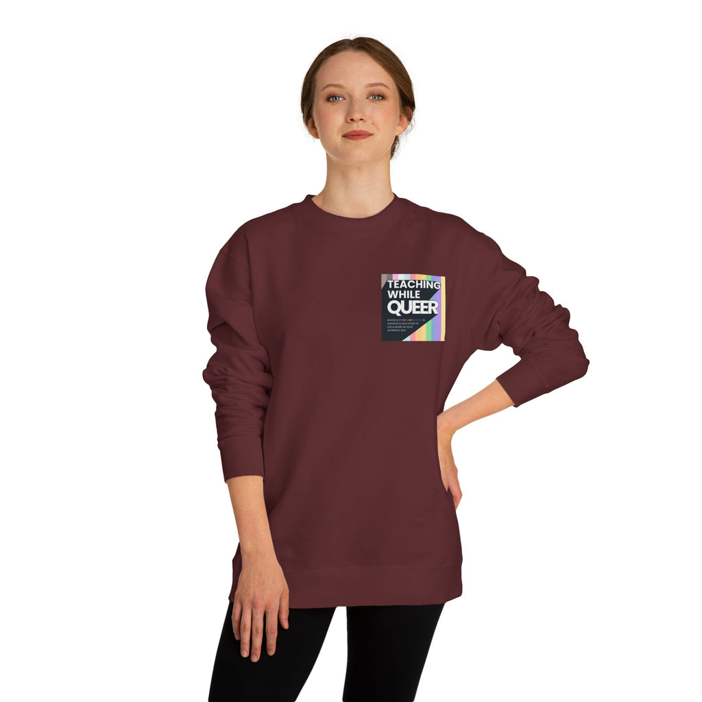 Teaching While Queer Unisex Sweatshirt