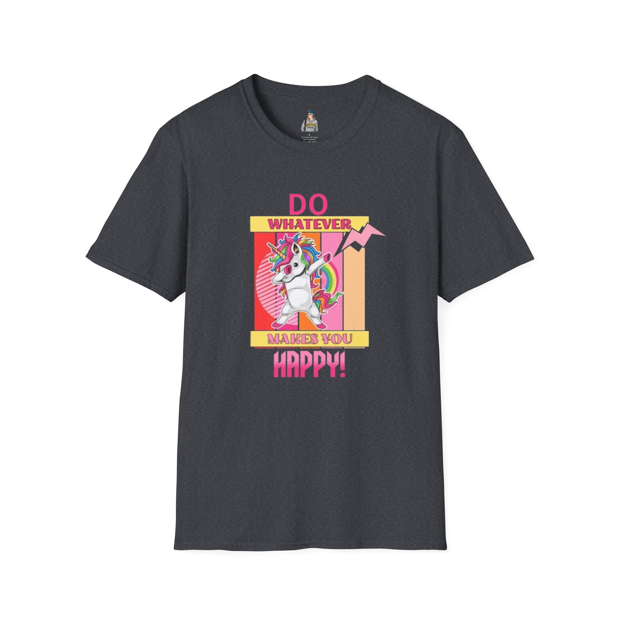 Do Whatever Makes You Happy Unisex Softstyle T-Shirt
