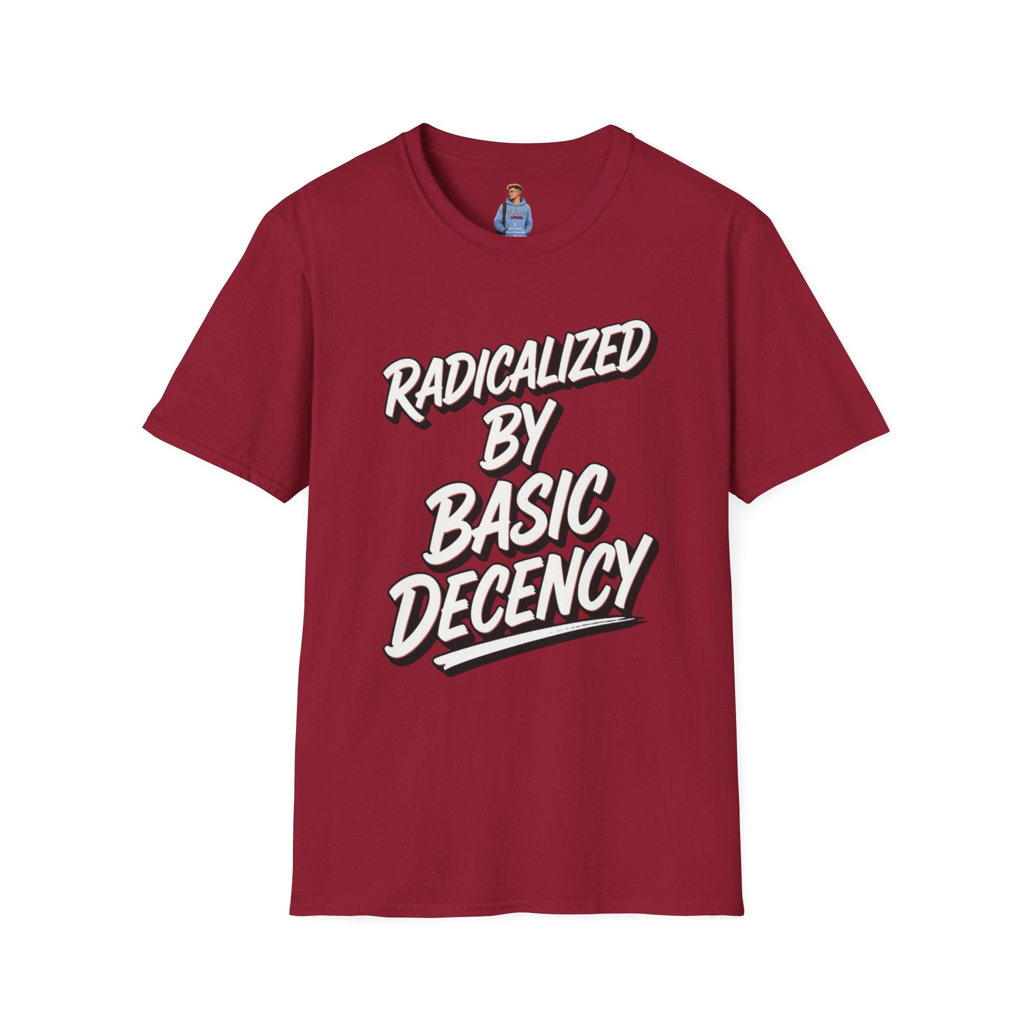 Radicalized by Basic Decency T-Shirt | Social Justice Slogan Shirt