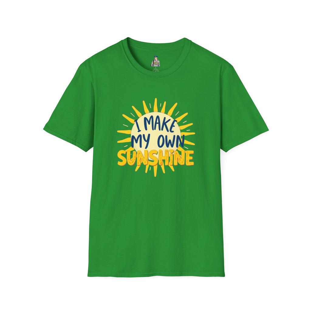 I Make My Own Sunshine Unisex T-Shirt