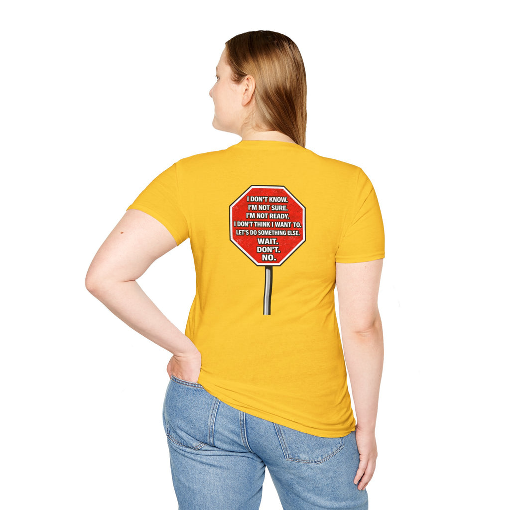 She Said STOP You Will Stop - Graphic T-Shirt
