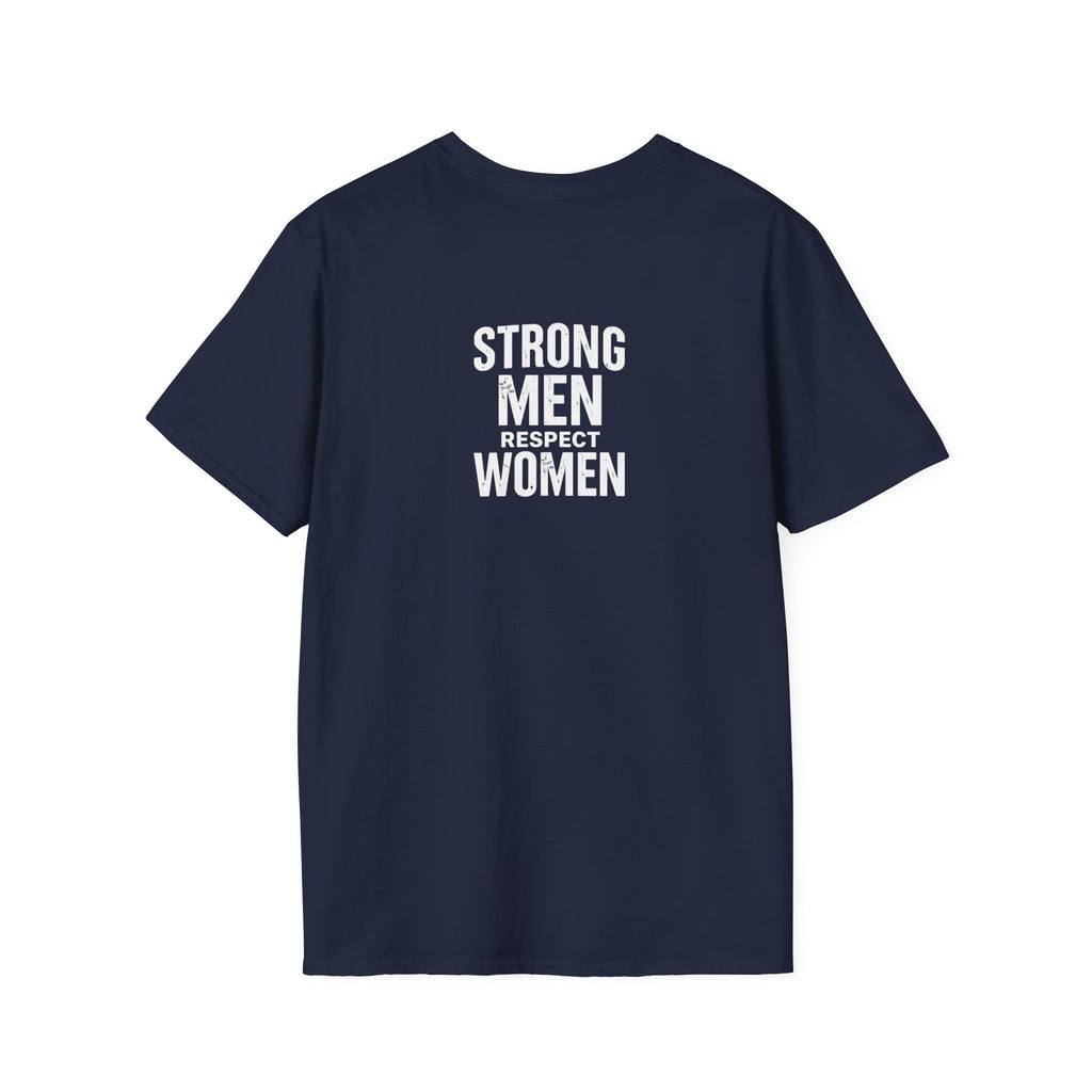 I Am The Bear, Strong Men Respect Women Unisex Softstyle T-Shirt