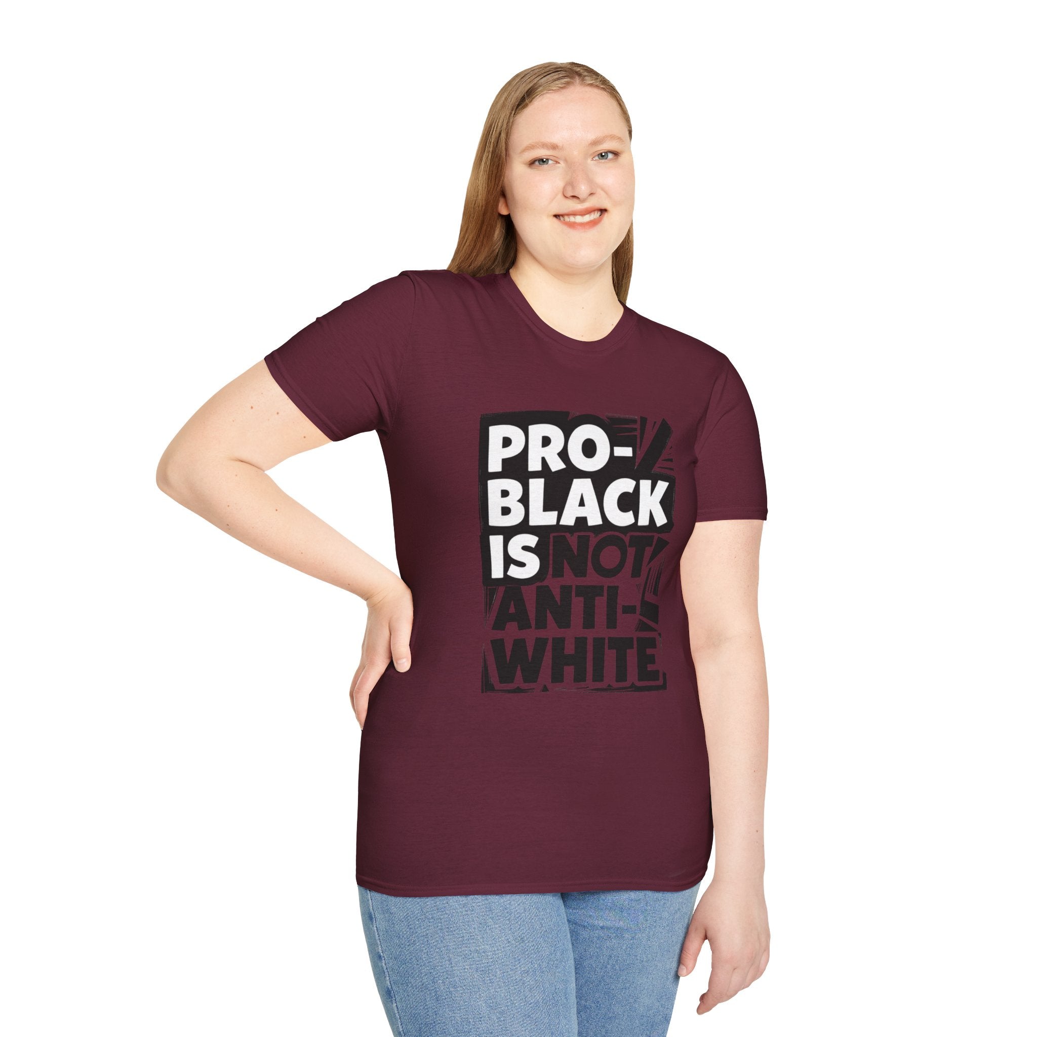 Pro-Black Is Not Anti-White Statement T-Shirt