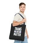 Trans Lives Matter Tote Bag