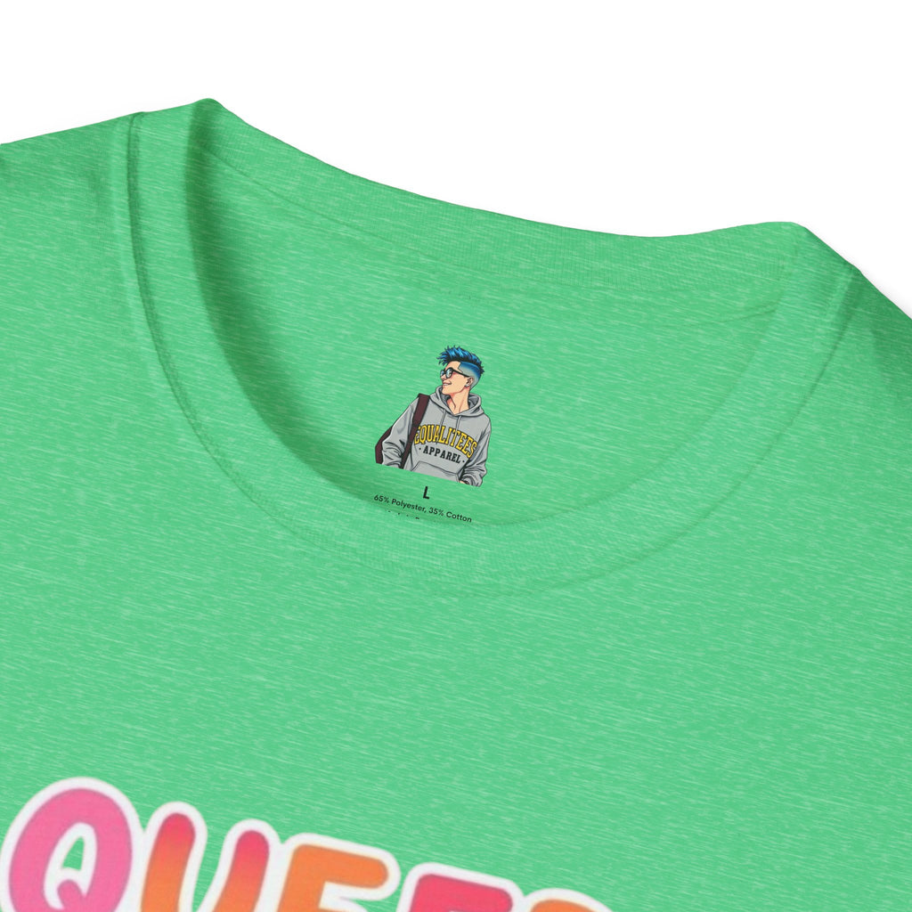 QUEER PEOPLE BELONG EVERYWHERE - Softstyle Unisex T-Shirt