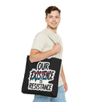 Our Existence Is Resistance Trans Protest Tote Bag