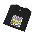 Trans People Belong Everywhere Unisex Softstyle T-Shirt