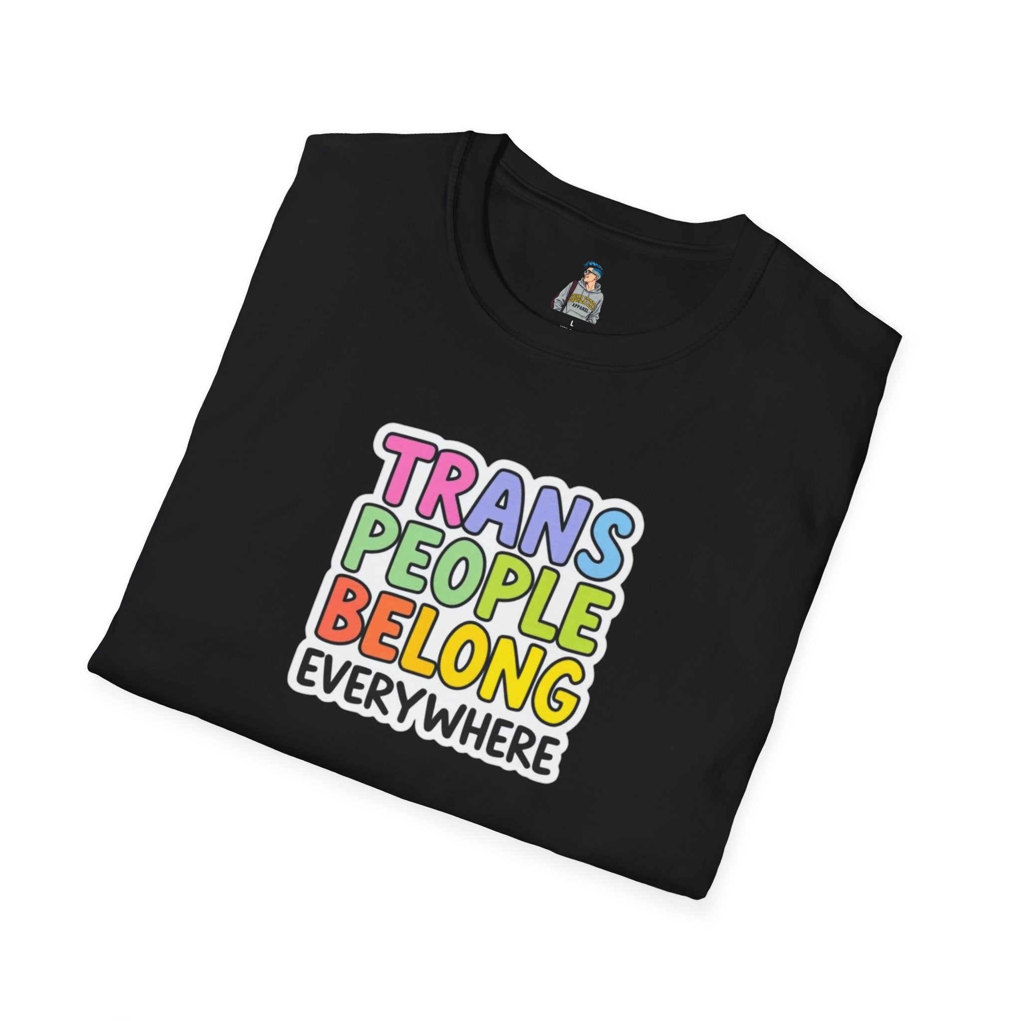 Trans People Belong Everywhere Unisex Softstyle T-Shirt