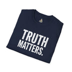 Unisex Softstyle T-Shirt – "Truth Matters" Statement Tee for Activists & Everyday Wear
